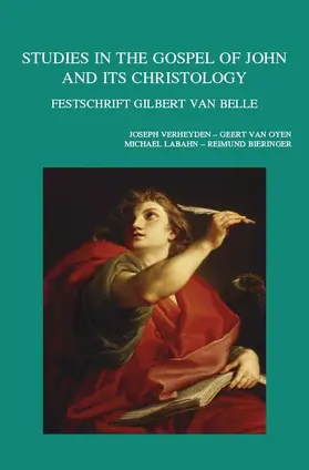 Bieringer / Verheyden / Labahn |  Studies in the Gospel of John and Its Christology: Festschrift Gilbert Van Belle | Buch |  Sack Fachmedien
