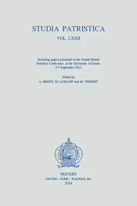 Brent / Ludlow / Vinzent |  Studia Patristica. Vol. LXXII - Including Papers Presented at the Fourth British Patristics Conference, at the University of Exeter, 5-7 September 201 | Buch |  Sack Fachmedien