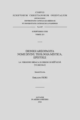 Fiori |  Dionigi Areopagita. Nomi Divini, Teologia Mistica, Epistole: La Versione Siriaca Di Sergio Di Res'ayna (VI Secolo). V. | Buch |  Sack Fachmedien