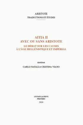 Natali / Viano |  Aitia II Avec Ou Sans Aristote: Le Debat Sur Les Causes a l'Age Hellenistique Et Imperial | Buch |  Sack Fachmedien