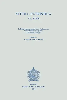 Brent / Vinzent |  Studia Patristica. Vol. LXXIII - Including Papers Presented at the Conference on 'early Christian Iconography', Held in Pecs, Hungary | Buch |  Sack Fachmedien