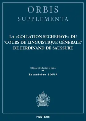 Sofia |  La Collation Sechehaye Du 'cours de Linguistique Generale' de Ferdinand de Saussure: Edition, Introduction Et Notes | Buch |  Sack Fachmedien