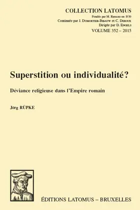 Rupke |  Superstition Ou Individualite?: Deviance Religieuse Dans l'Empire Romain | Buch |  Sack Fachmedien