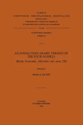 Kassis |  An Andalusian Arabic Version of the Four Gospels: (bayer. Staatsbibl., Munchen, Cod. Arab. 238) | Buch |  Sack Fachmedien