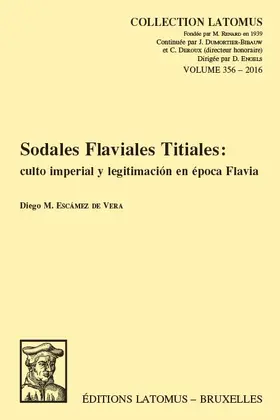 Escamez de Vera |  Sodales Flaviales Titiales: Culto Imperial Y Legitimacion En Epoca Flavia | Buch |  Sack Fachmedien