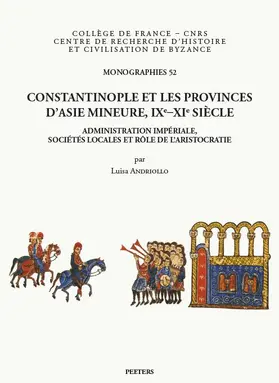 Andriollo |  Constantinople Et Les Provinces d'Asie Mineure, Ixe-XIE Siecle: Administration Imperiale, Societes Locales Et Role de l'Aristocratie | Buch |  Sack Fachmedien