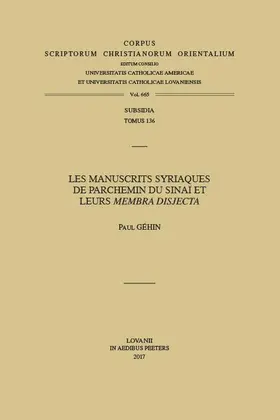 Gehin / Géhin |  Les Manuscrits Syriaques de Parchemin Du Sinai Et Leurs 'membra Disjecta' | Buch |  Sack Fachmedien