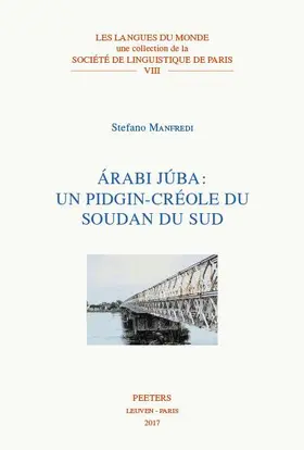 Manfredi |  Arabi Juba: Un Pidgin-Creole Du Soudan Du Sud | Buch |  Sack Fachmedien