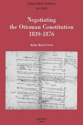 Kocunyan / Koçunyan |  Negotiating the Ottoman Constitution 1839-1876 | Buch |  Sack Fachmedien