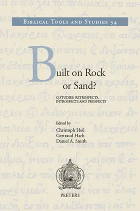 Harb / Heil / Smith |  Built on Rock or Sand?: Q Studies: Retrospects, Introspects and Prospects | Buch |  Sack Fachmedien