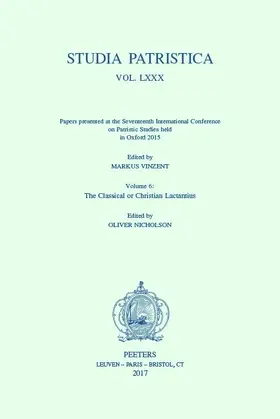 Nicholson / Vinzent |  Studia Patristica. Vol. LXXX - Papers Presented at the Seventeenth International Conference on Patristic Studies Held in Oxford 2015: Volume 6: The Cl | Buch |  Sack Fachmedien
