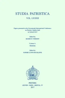 Lunn-Rockliffe / Vinzent |  Studia Patristica. Vol. LXXXII - Papers Presented at the Seventeenth International Conference on Patristic Studies Held in Oxford 2015: Volume 8: Demo | Buch |  Sack Fachmedien