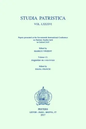Stanciu / Vinzent |  Studia Patristica. Vol. LXXXVI - Papers Presented at the Seventeenth International Conference on Patristic Studies Held in Oxford 2015: Volume 12: Aug | Buch |  Sack Fachmedien