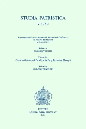 Podbielski / Vinzent |  Studia Patristica. Vol. XC - Papers Presented at the Seventeenth International Conference on Patristic Studies Held in Oxford 2015: Volume 16: Christ | Buch |  Sack Fachmedien