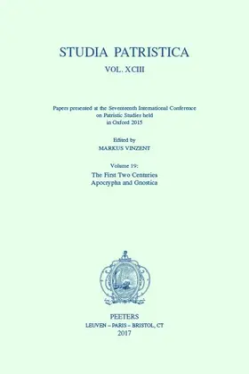 Vinzent |  Studia Patristica. Vol. XCIII - Papers Presented at the Seventeenth International Conference on Patristic Studies Held in Oxford 2015: Volume 19: The | Buch |  Sack Fachmedien