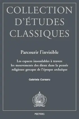 Cursaru |  Parcourir l'Invisible: Les Espaces Insondables a Travers Les Mouvements Des Dieux Dans La Pensee Religieuse Grecque de l'Epoque Archaique | Buch |  Sack Fachmedien