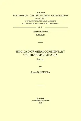 Hofstra |  Isho'dad of Merw. Commentary on the Gospel of John | Buch |  Sack Fachmedien