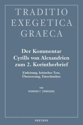 Zawadzki | Der Kommentar Cyrills Von Alexandrien Zum 2. Korintherbrief: Einleitung, Kritische Text, Ubersetzung, Einzelanalyse | Buch | 978-90-429-3870-0 | sack.de