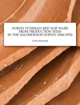 Hasenzagl |  North Tunisian Red Slip Ware: From Production Sites in the Salomonson Survey (1960-1972) | Buch |  Sack Fachmedien