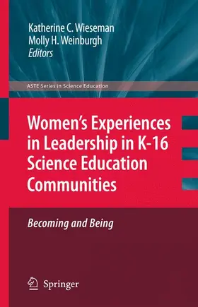 Wieseman / Weinburgh |  Women's Experiences in Leadership in K-16 Science Education Communities, Becoming and Being | Buch |  Sack Fachmedien