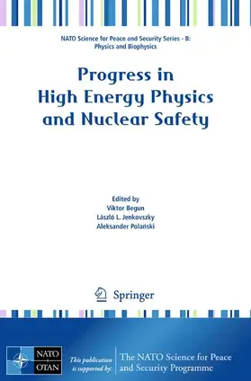 Begun / Polanski / Jenkovszky |  Progress in High Energy Physics and Nuclear Safety | Buch |  Sack Fachmedien