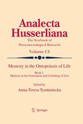 Tymieniecka |  Memory in the Ontopoiesis of Life | eBook | Sack Fachmedien