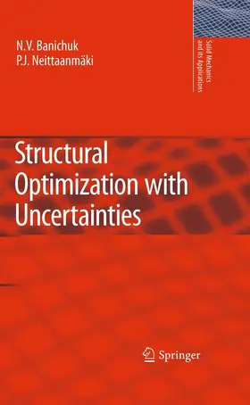 Banichuk / Neittaanmäki |  Structural Optimization with Uncertainties | eBook | Sack Fachmedien