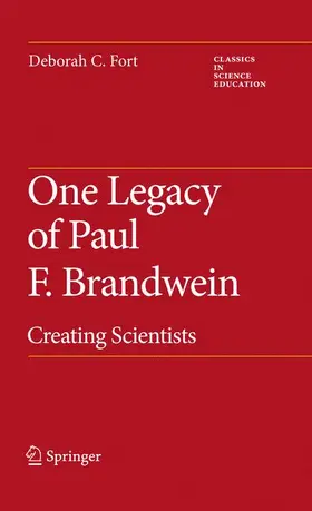 Fort |  One Legacy of Paul F. Brandwein | Buch |  Sack Fachmedien