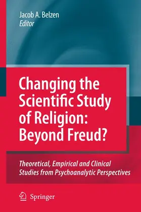 van Belzen |  Changing the Scientific Study of Religion: Beyond Freud? | Buch |  Sack Fachmedien