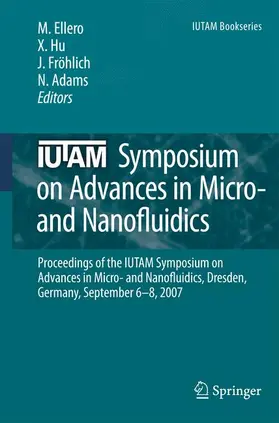 Ellero / Hu / Fröhlich |  Iutam Symposium on Advances in Micro- And Nanofluidics | Buch |  Sack Fachmedien