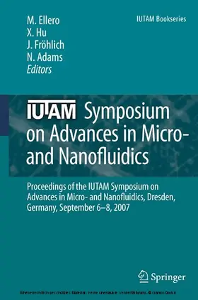 Ellero / Hu / Fröhlich | IUTAM Symposium on Advances in Micro- and Nanofluidics | E-Book | sack.de