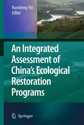 Yin | An Integrated Assessment of China's Ecological Restoration Programs | Buch | 978-90-481-2654-5 | sack.de