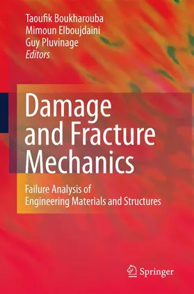 Boukharouba / Elboujdaini / Pluvinage |  Damage and Fracture Mechanics | Buch |  Sack Fachmedien