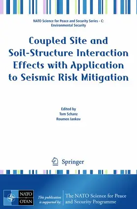 Schanz / Iankov | Coupled Site and Soil-Structure Interaction Effects with Application to Seismic Risk Mitigation | Buch | 978-90-481-2709-2 | sack.de