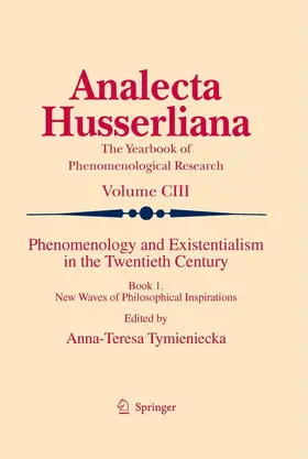 Tymieniecka |  Phenomenology and Existentialism in the Twentieth Century | eBook | Sack Fachmedien