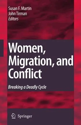 Forbes Martin / Tirman |  Women, Migration, and Conflict | Buch |  Sack Fachmedien