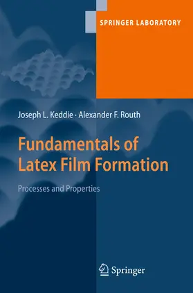 Keddie / Routh |  Fundamentals of Latex Film Formation | eBook | Sack Fachmedien