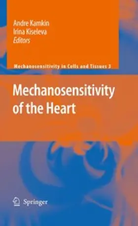 Kamkin / Kiseleva |  Mechanosensitivity of the Heart | eBook | Sack Fachmedien