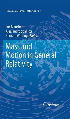 Blanchet / Whiting / Spallicci |  Mass and Motion in General Relativity | eBook | Sack Fachmedien