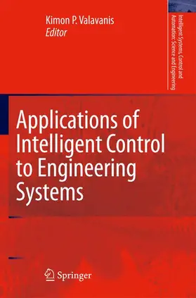 Valavanis |  Applications of Intelligent Control to Engineering Systems | Buch |  Sack Fachmedien