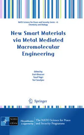 Khosravi / Yagci / Savelyev | New Smart Materials via Metal Mediated Macromolecular Engineering | E-Book | sack.de