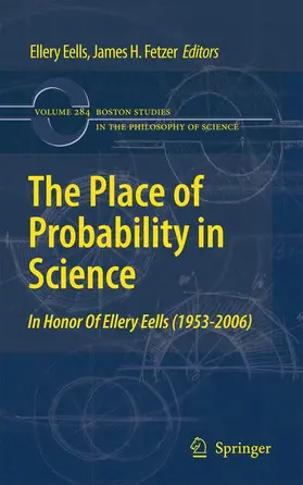 Eells / Fetzer |  The Place of Probability in Science | Buch |  Sack Fachmedien