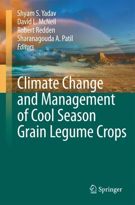 Yadav / McNeil / Redden |  Climate Change and Management of Cool Season Grain Legume Crops | Buch |  Sack Fachmedien