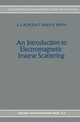 Smith / Hopcraft |  An Introduction to Electromagnetic Inverse Scattering | Buch |  Sack Fachmedien