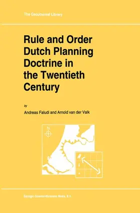 van der Valk / Faludi |  Rule and Order Dutch Planning Doctrine in the Twentieth Century | Buch |  Sack Fachmedien