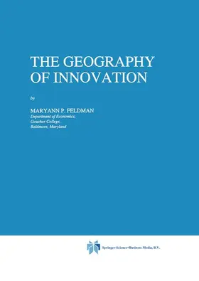 Feldman |  The Geography of Innovation | Buch |  Sack Fachmedien