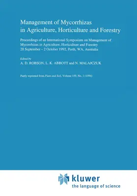 Abbott / Robson |  Management of Mycorrhizas in Agriculture, Horticulture and Forestry | Buch |  Sack Fachmedien