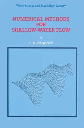 Vreugdenhil |  Numerical Methods for Shallow-Water Flow | Buch |  Sack Fachmedien