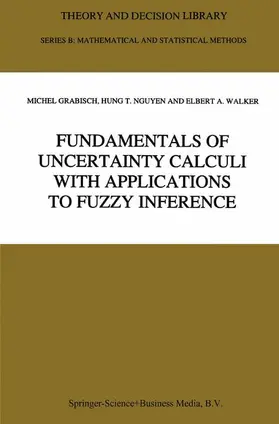 Grabisch / Walker |  Fundamentals of Uncertainty Calculi with Applications to Fuzzy Inference | Buch |  Sack Fachmedien