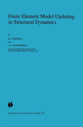 Mottershead / Friswell |  Finite Element Model Updating in Structural Dynamics | Buch |  Sack Fachmedien